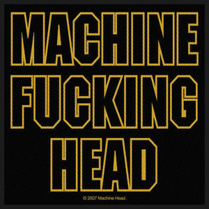 Machine Head Machine Fucking Head Woven Patch