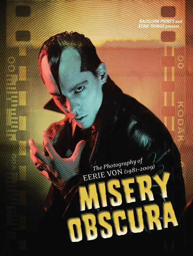 MISERY OBSCURA: The Photography of Eerie Von, by Eerie Von – lambgoat MISERY OBSCURA: The Photography of Eerie Von, by Eerie Von – lambgoat