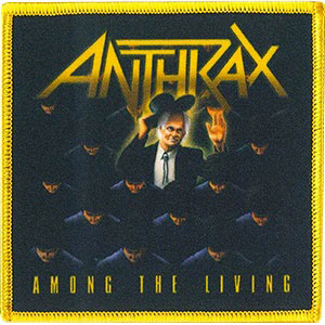 Anthrax Among the Living Embroidered Patch