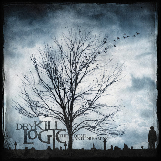 Dry Kill Logic - The Dead And Dreaming 20 Year anniversary Vinyl (Pre-Order)