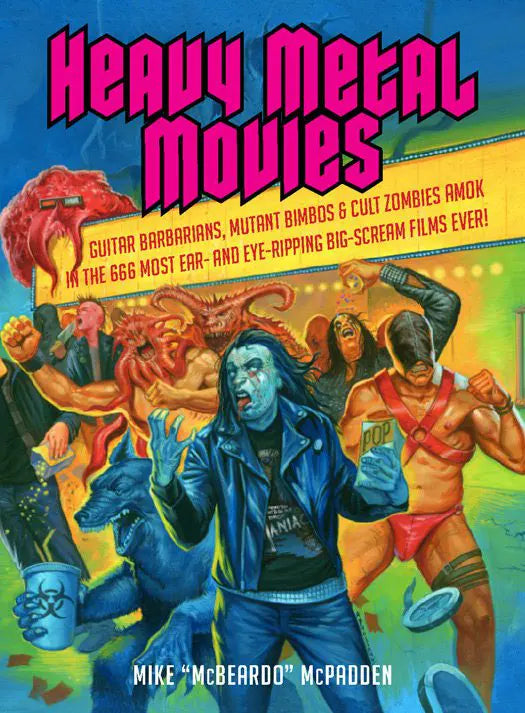 HEAVY METAL MOVIES, by Mike “McBeardo” McPadden