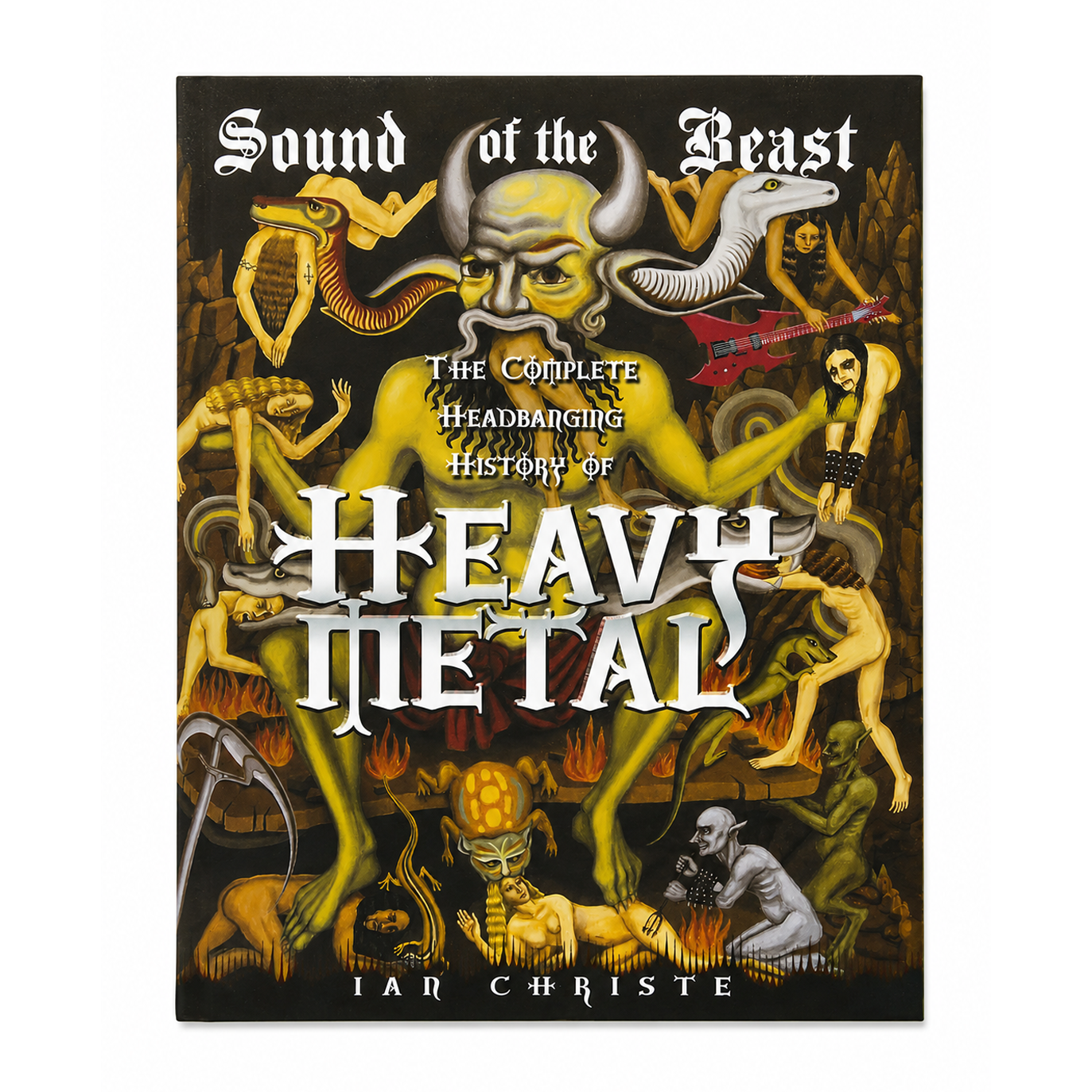 SOUND OF THE BEAST: The Complete Headbanging History of Heavy Metal, by Ian Christe